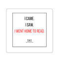 The Went Home To Read Sticker